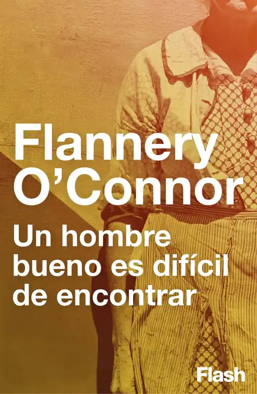 Directo De Fábrica Un hombre bueno es difícil de encontrar (Flash Relatos)