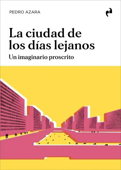 La ciudad de los días lejanos "Un imaginario proscrito" Precio Reducido