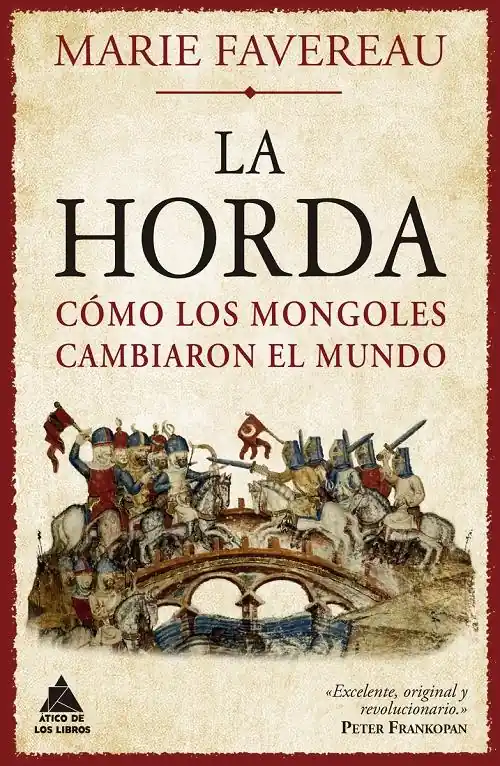 La Horda "Cómo los mongoles cambiaron el mundo" Entrega Rápida
