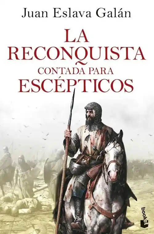 Ordenar Ahora Mismo La Reconquista contada para escépticos