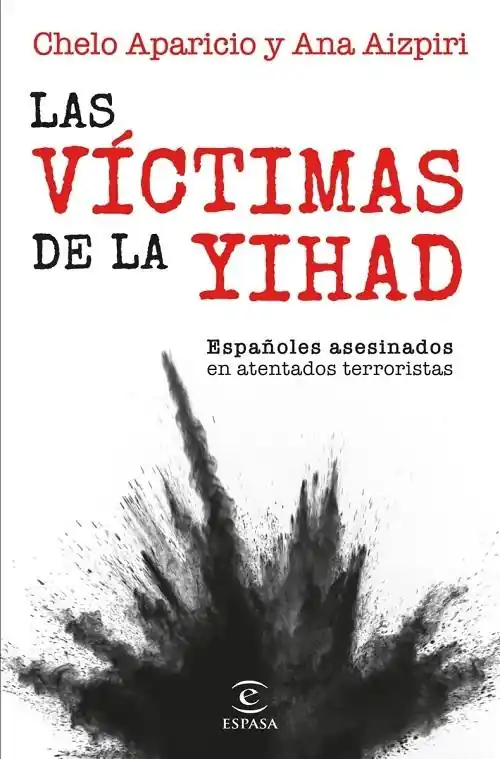 Alta Calidad Las víctimas de la yihad "Españoles asesinados en atentados terroristas"