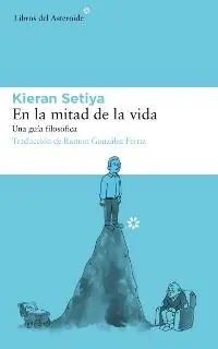 Gran Oferta En la mitad de la vida "Una guía filosófica"