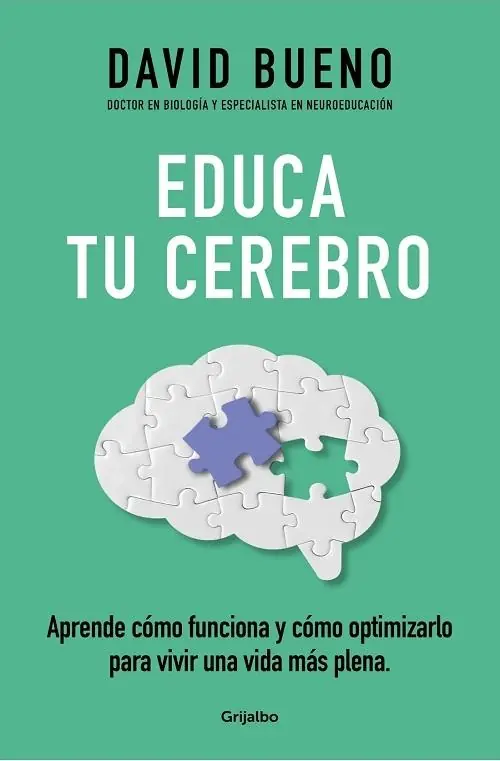 Precio De Fábrica Educa tu cerebro "Aprende cómo funciona y cómo optimizarlo para disfrutar de una vida más plena"