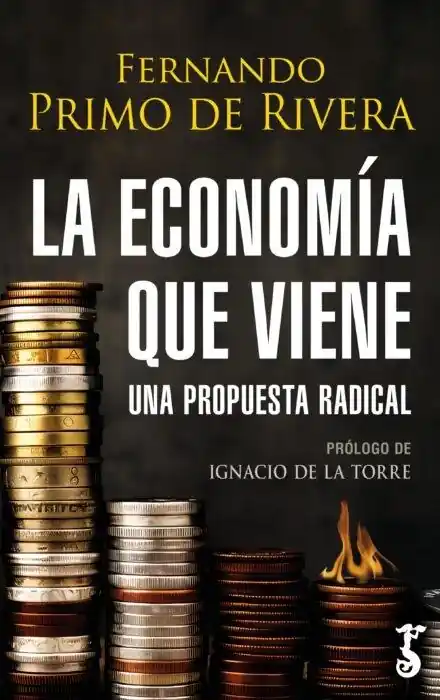 La economía que viene "Una propuesta radical" Oferta Especial
