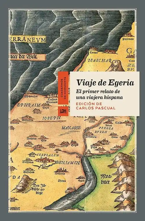 Viaje de Egeria "El primer relato de una viajera hispana" Mejor Precio