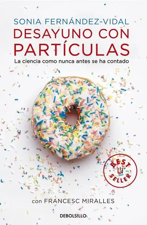 Desayuno con partículas "La ciencia como nunca antes se ha contado" Popular