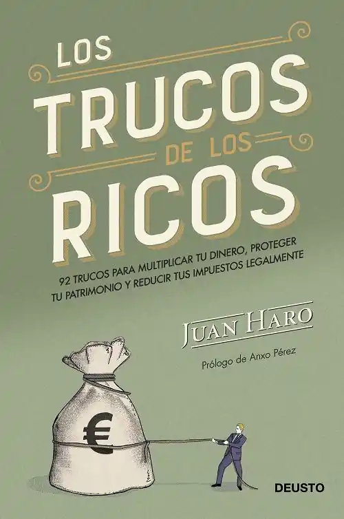 Los trucos de los ricos "92 trucos para multiplicar tu dinero, proteger tu patrimonio y reducir tus impuestos legalmente" Bestseller