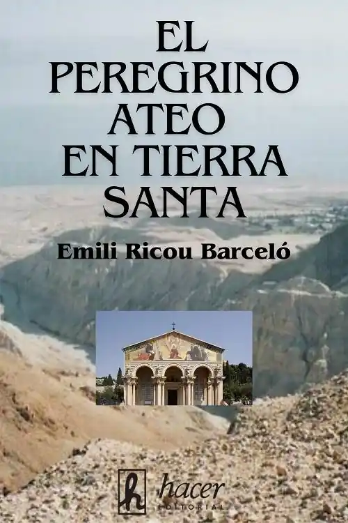 Compra Ahora El peregrino ateo en Tierra Santa