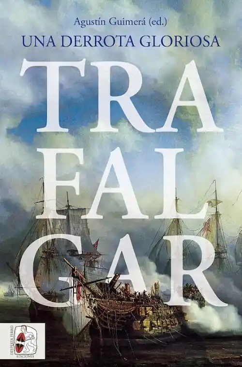 Trafalgar "Una derrota gloriosa" Oferta Especial