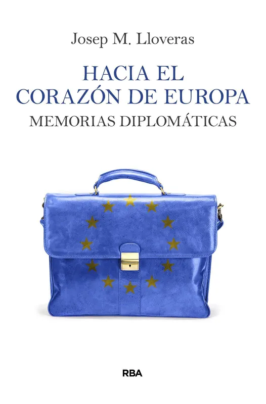 Hacia el corazón de Europa "Memorias diplomáticas" Precio De Oferta