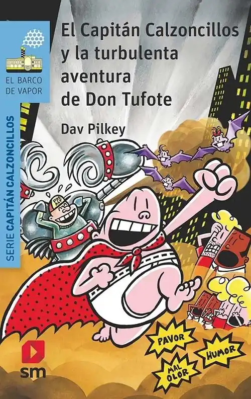 A Buen Precio El Capitán Calzoncillos y la turbulenta aventura de Don Tufote "(Serie Capitán Calzoncillos - 16)"