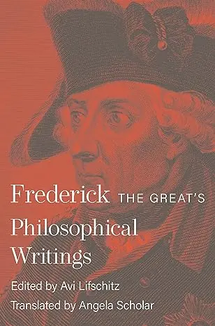 Más Vendido Frederick the Great‘s philosophical writings