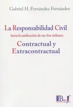Favorito De Clientes La responsabilidad civil hacia la unificación de sus dos órdenes