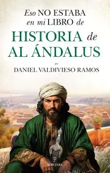 Oferta Especial Eso no estaba en mi libro de Historia de Al Ándalus