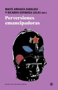 Novedad Perversiones emancipadoras