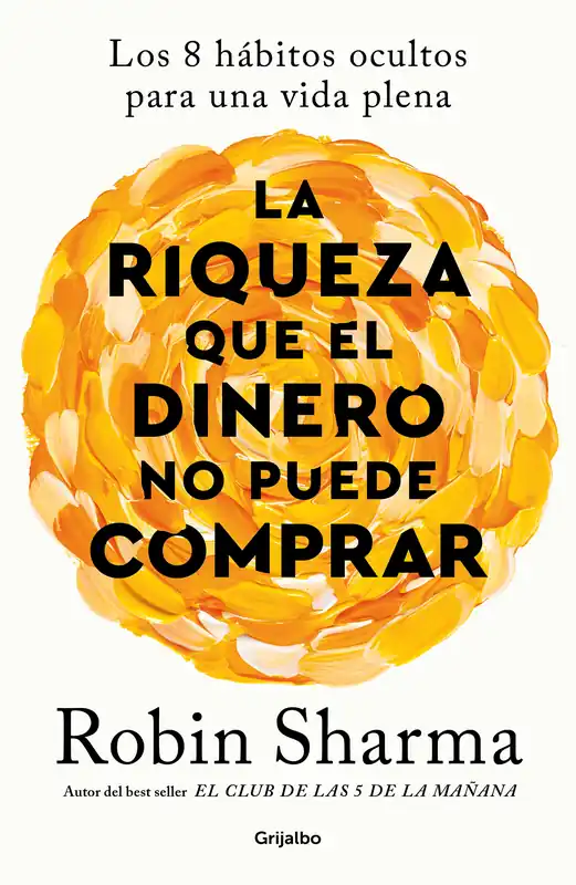 La riqueza que el dinero no puede comprar Ordenar Ahora Mismo