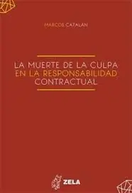Oferta Flash La muerte de la culpa en la responsabilidad contractual