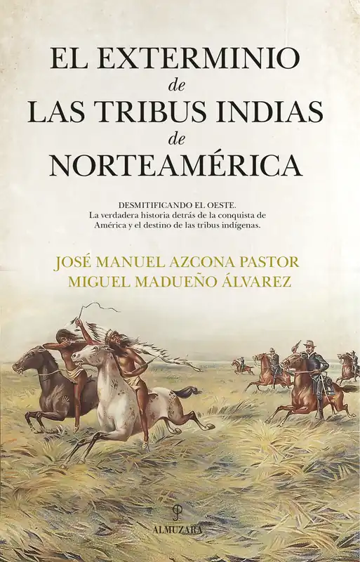 Favorito De Clientes El exterminio de las tribus indias de Norteamérica