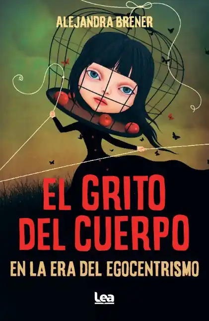 Oferta Flash El grito del cuerpo en la era del egocentrismo