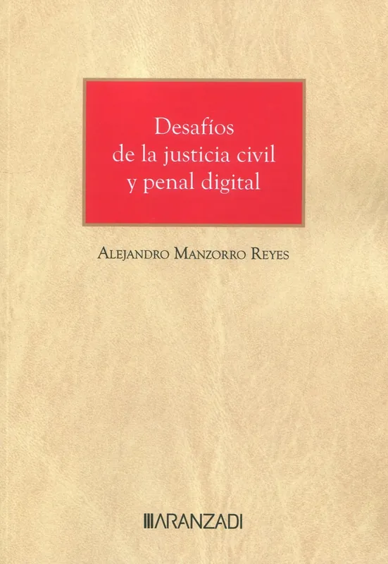 Desafíos de la justicia civil y penal digital Última Versión