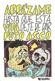 Stock Limitado ABRÁZAME HASTA QUE ESTA VIDA DEJE DE DAR PUTO ASCO