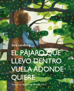 Entrega Rápida EL PÁJARO QUE LLEVO DENTRO VUELA ADONDE QUIERE