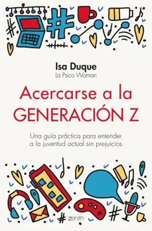 ACERCARSE A LA GENERACION Z - UNA GUIA PRACTICA PA Popular
