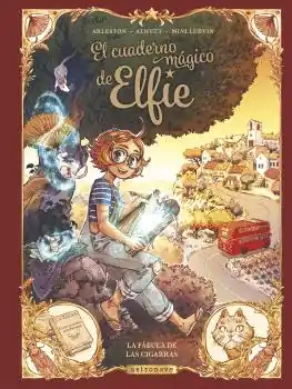 EL CUADERNO MAGICO DE ELFIE 2. Última Oportunidad
