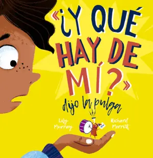 Y QUÉ HAY DE MÍ? DIJO LA PULGA Precio Económico