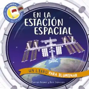 EN LA ESTACION ESPACIAL UN LIBRO PARA ILUMINAR Bestseller