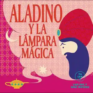 ALADINO Y LA LÁMPARA MÁGICA Stock Limitado